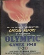 1948 London-St.Moritz Official Report of the London Olympic Games 1948.